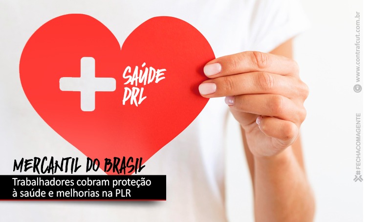 BANCÁRIOS COBRAM PROTEÇÃO À SAÚDE E MELHORIAS NA PLR DO MERCANTIL DO BRASIL img