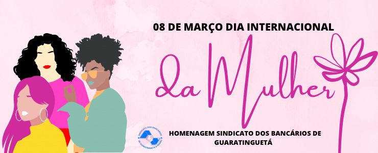 DIA 8 DE MARÇO, DIA INTERNACIONAL DA MULHER! img