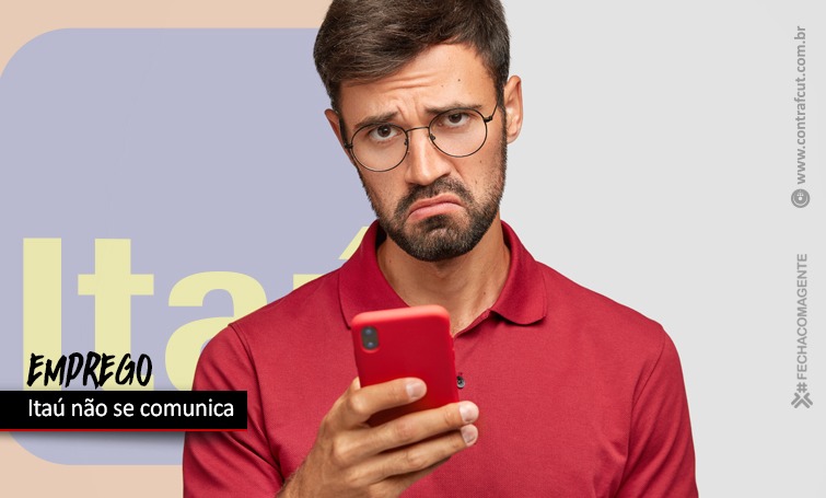 FALTA DE INFORMAÇÃO CRIA CLIMA DE TERROR NAS AGÊNCIAS DO ITAÚ img