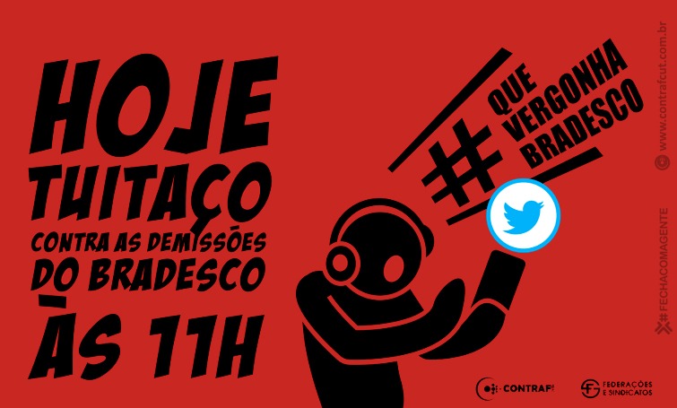 É HOJE O TUITAÇO CONTRA AS DEMISSÕES NO BRADESCO img
